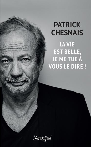 Front cover_La vie est belle, je me tue à vous le dire !