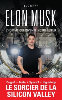 Front cover_Elon Musk, l'homme qui invente notre futur