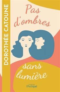 Front cover_Pas d'ombres sans lumière