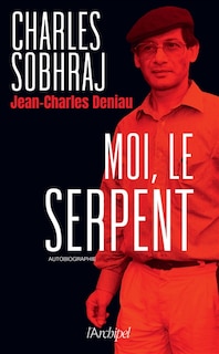 Moi, le Serpent: autobiographie