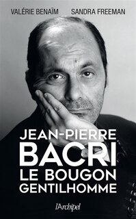 Couverture_Jean-Pierre Bacri : le bougon gentilhomme