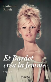 Front cover_Et Bardot créa la femme
