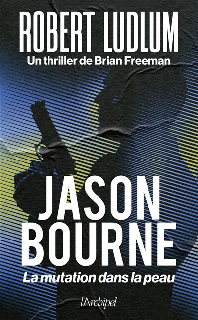 Front cover_Jason Bourne : la mutation dans la peau