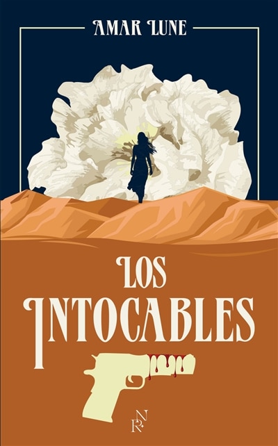 Front cover_Los Intocables, Vol. 1. Le visage de la résistance