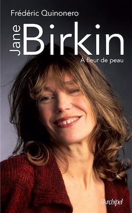 Jane Birkin: à fleur de peau