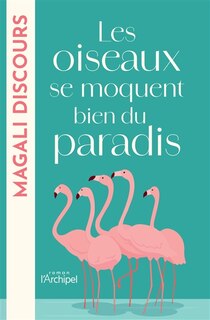 Front cover_Les oiseaux se moquent bien du paradis
