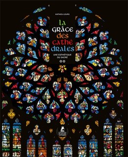 Couverture_La grâce des cathédrales, Vol. 2. Une esthétique du sacré