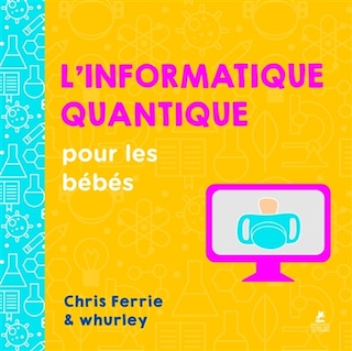 Front cover_L'informatique quantique pour les bébés