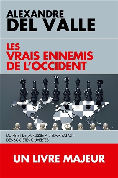 Front cover_Les vrais ennemis de l'Occident : du rejet de la Russie à l'islamisation des sociétés ouvertes