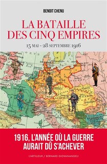 Couverture_La bataille des cinq empires : 15 mai-28 septembre 1916