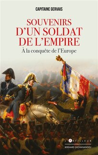 Front cover_Souvenirs d'un soldat de l'Empire : à la conquête de l'Europe
