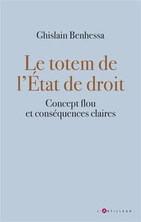 Front cover_Le totem de l'Etat de droit : concept flou, conséquences claires