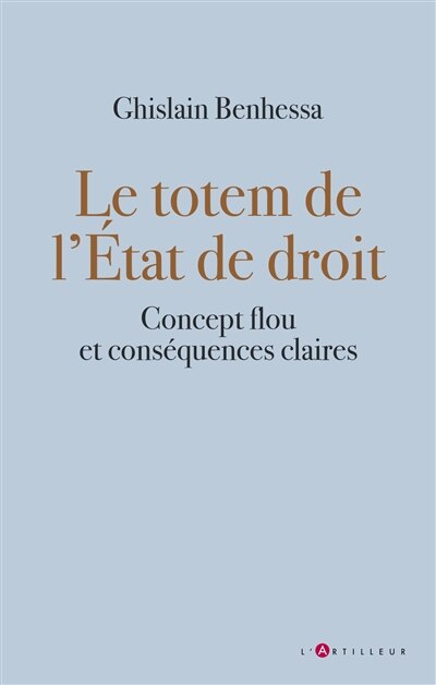 Front cover_Le totem de l'Etat de droit : concept flou, conséquences claires