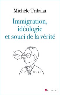 Front cover_Immigration, idéologie et souci de la vérité
