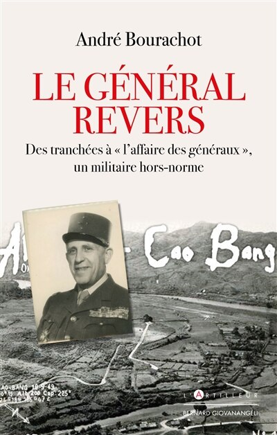 Front cover_Le général Revers : de Vichy à l'affaire des généraux de 1950