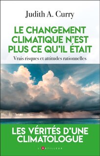Front cover_Le changement climatique n'est plus ce qu'il était : vrais risques et attitudes rationnelles