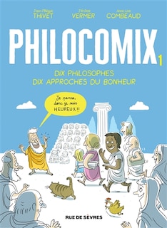 Couverture_Dix philosophes, dix approches du bonheur : je pense, donc je suis heureux !!