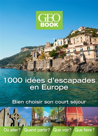Couverture_Geobook 100 idées d'escapades en Europe