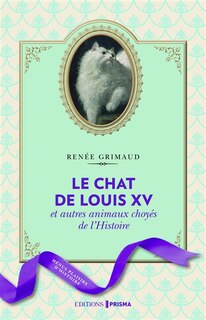 Couverture_Le chat de Louis XV et autres animaux choyés de l'histoire