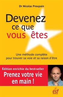 Front cover_Devenez ce que vous êtes : une méthode originale pour trouver sa voie et sa raison d'être
