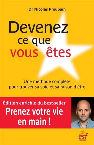 Front cover_Devenez ce que vous êtes : une méthode originale pour trouver sa voie et sa raison d'être