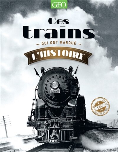 Couverture_Ces trains qui ont marqué l'histoire