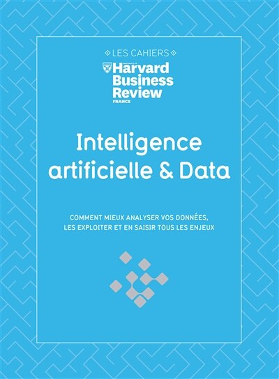 Front cover_Intelligence artificielle & data : comment mieux analyser vos données, les exploiter et en saisir tous les enjeux
