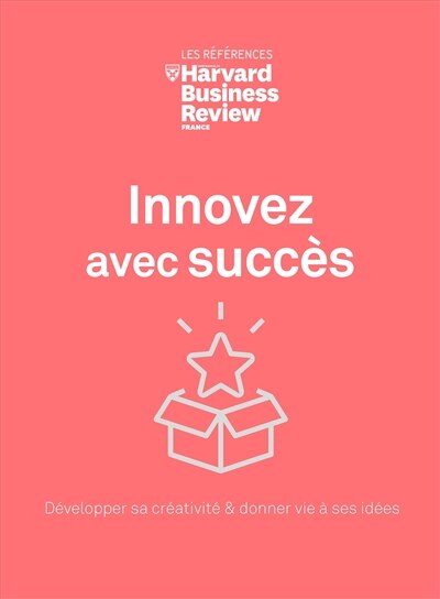 Couverture_Innovez avec succès : développer sa créativité & donner vie à ses idées