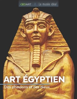 Couverture_Art égyptien : des pharaons et des dieux