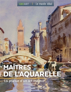 Front cover_Maîtres de l'aquarelle : la poésie d'un art majeur