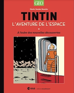 Front cover_Tintin : l'aventure de l'espace : à l'aube de nouvelles découvertes