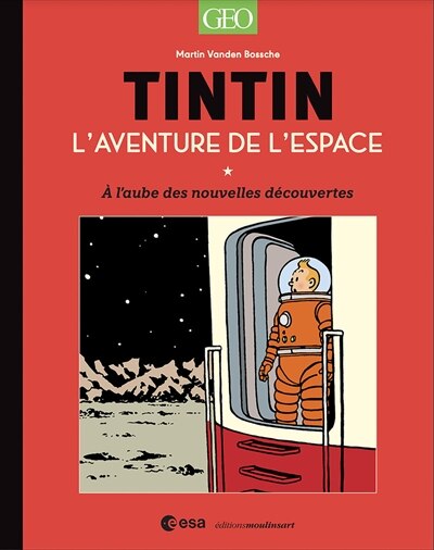 Front cover_Tintin : l'aventure de l'espace : à l'aube de nouvelles découvertes