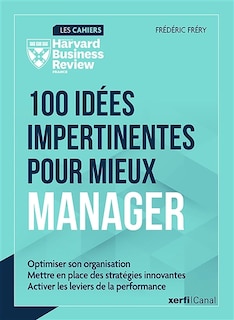 Front cover_100 IDEES IMPERTINENTES POUR MIEUX MANAGER