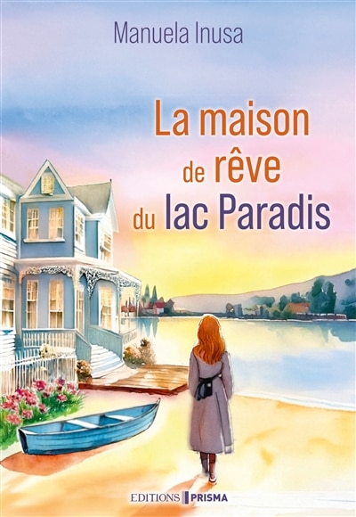 Front cover_La maison de r&ecirc;ve du lac Paradis