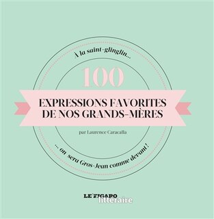 Front cover_100 expressions favorites de nos grands-mères