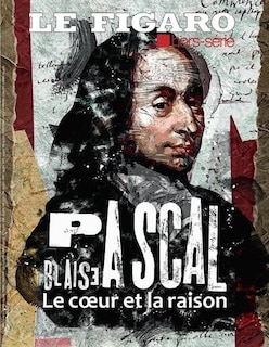 Front cover_Le Figaro, hors-série. Blaise Pascal : le coeur et la raison