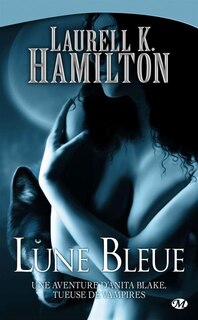 Anita Blake 8: Lune Bleue