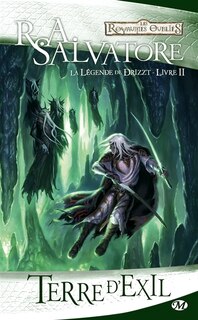 Front cover_Royaumes oubliés Légende De Drizzt tome 2 Terre d'Exil