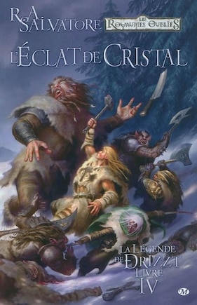 Légende De Drizzt La 4: L'éclat De Cristal