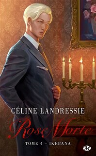 Rose morte tome 4 Ikebana