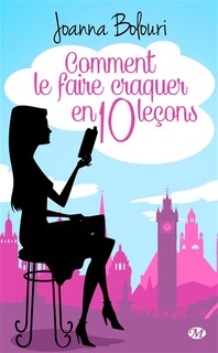 Couverture_Comment le faire craquer en dix leçons