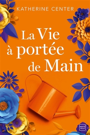 LA VIE À PORTÉE DE MAIN