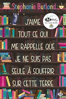 Front cover_J'aime tout ce qui me rappelle que je ne suis pas seule à souffrir sur cette terre