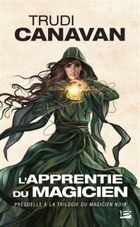 Couverture_L'apprentie du magicien : préquelle à La trilogie du magicien noir