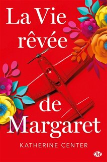 Couverture_La Vie r&ecirc;v&eacute;e de Margaret