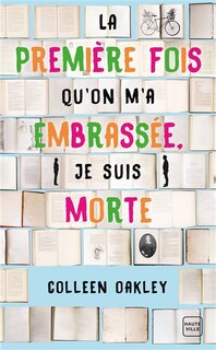 Couverture_La première fois qu'on m'a embrassée, je suis morte