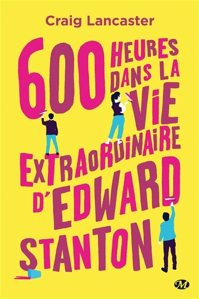Front cover_600 Heures Dans La Vie Extraordinaire D'edward Stanton