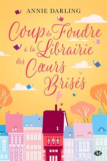 Couverture_Coup de foudre à la librairie des cœurs brisés