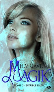 Couverture_Magik Tome 2 : Double impact