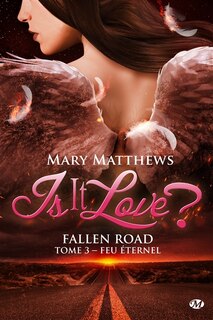 Couverture_Is it love ? Fallen road Tome 3 Feu éternel